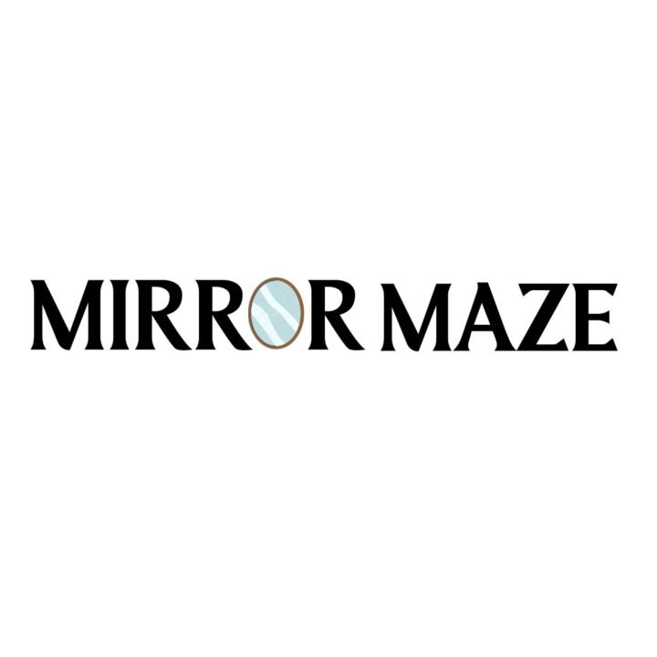MIRROR MAZE